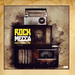 Rock Mecca - Pirate Radio Star by Rock Mecca