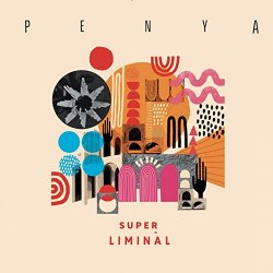Penya - Super Liminal