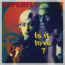 Superfly - Is It Love? (Extended Version)