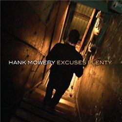 Hank Mowery - Excuses Plenty