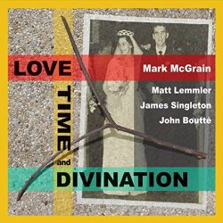 Mark McGrain - Love Time and Divination