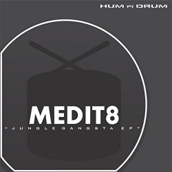 Medit8 - Jungle Gangsta EP