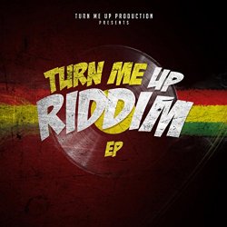 Ronyturnmeup - Turn Me Up Riddim EP