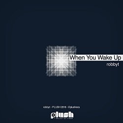 robbyt - When You Wake Up