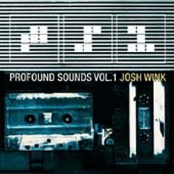 01-josh wink - Profound Sounds Vol. 01 by Wink, Josh (1999-07-13)