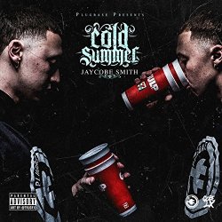 JAYCOBE SMITH - Cold Summer [Explicit]