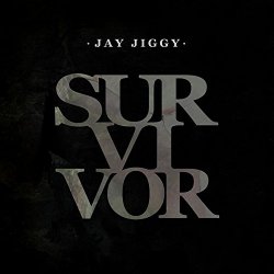 Jay Jiggy - Survivor [Explicit]