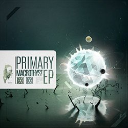 Macrothyst - Primary EP