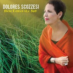 Dolores Scozzesi - Here Comes the Sun