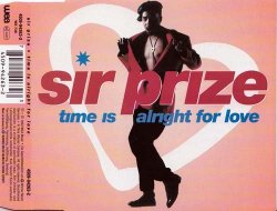 Sir Prize - Time is alright for love [Single-CD]