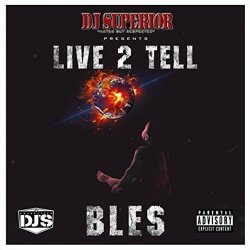 Bles - Live 2 Tell [Explicit]