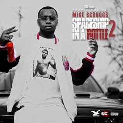 Mike Scruggs - Spaceship In A Bottle 2 [Explicit]