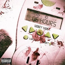 Money Man - 6 Hours [Explicit]