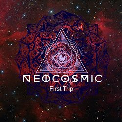 Neocosmic - First Trip