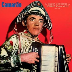 Camarao - The Imaginary Soundtrack to a Brazilian Western Movie: 1964-1974 (Analog Africa No. 25) [Explicit]