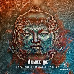 Domi Re - Psychedelic Mongol Warrior