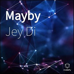 Jey Di - Mayby