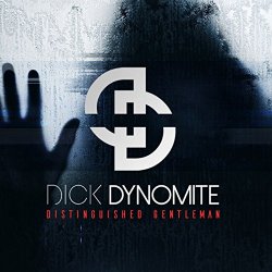Dick Dynomite - Distinguished Gentleman