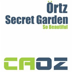 Ortz - Secret Garden (so beautiful)(Örtz Radio Mix)