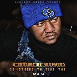 Mo G - Church Music: Something to Ride Too [Explicit]