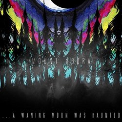 Mount Abora - ...A Waning Moon Was Haunted