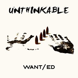 Want/ed - Unthinkable