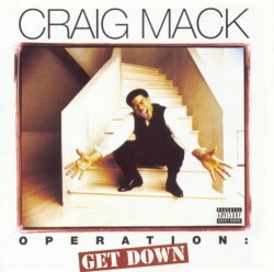 Craig Mack - Operation: Get Down [Explicit]
