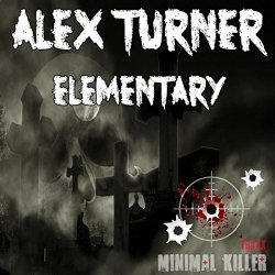 Alex Turner - Elementary (Original Mix)