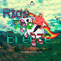 Organic Flow - Ride The Breeze