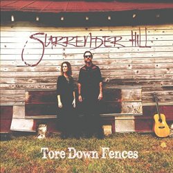 Surrender Hill - Tore Down Fences