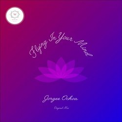 Jorgee Ochoa - Flying In Your Mind (Original Mix)