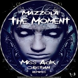 Mazzola - The Moment (Miss Adk Remix)