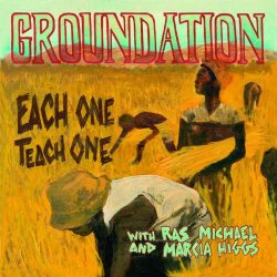 Groundation - Each One Teach One (feat. Ras Michael, Marcia Higgs)