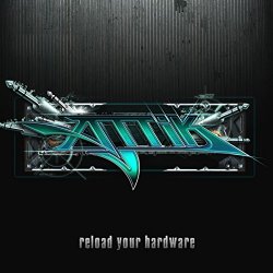 Attik - Reload Your Hardware