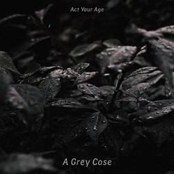 Act Your Age - A Grey Case