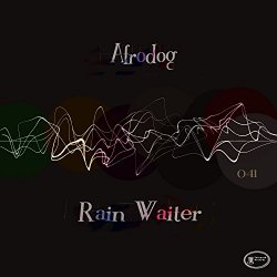 Afrodog - Rain Waiter