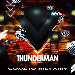 Thunderman - Welcome to the Party