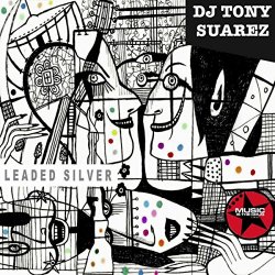 Dj Tony Suarez - Leaded Silver (Hannes Wiehager Remix)