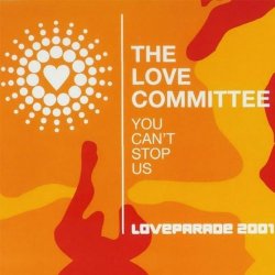 The Love Committee - You Can't Stop Us (Loveparade 2001) (EK Mix)