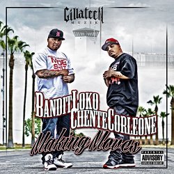 Bandit Loko And Chente Corleone - Making Moves [Explicit]