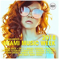 Various Artists - Miami Music Week 2018 (Deluxe Version)
