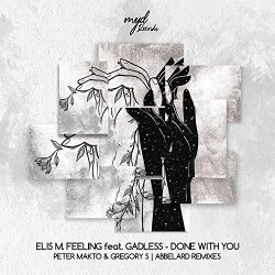 Elis M. Feeling & Gadless - Done With You EP