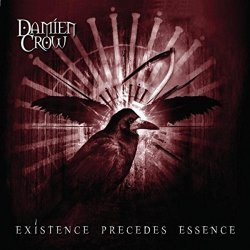 Damien Crow - Existence Precedes Essence