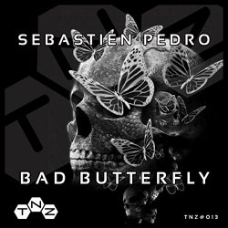 Sebastien Pedro - Bad Butterfly (Original Mix)