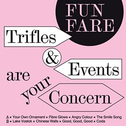 Fun Fare - Trifles & Events Are Your Concern