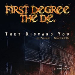 First Degree The D.E. - They Discard You (Instrumental)