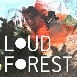 Loud Forest - Loud Forest