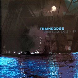 Traindodge - Under Black Sails - EP