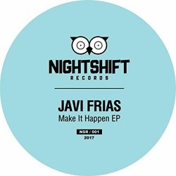 Javi Frias - Make It Happen EP