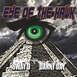 Sway D - Eye of the Hawk [Explicit]